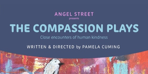 The Compassion Plays Presented by Angel Street 