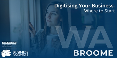 Digitising Your Business: Where to Start - Broome