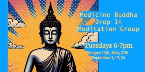 Meditation is Medicine: Drop in Meditation Group