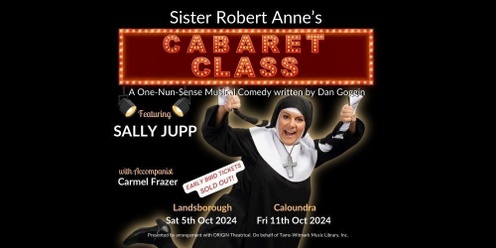 Sister Robert Anne's Cabaret Class - A One Woman Musical Comedy