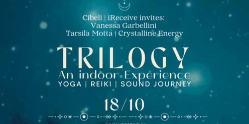 TRILOGY ~ An Indoor Experience