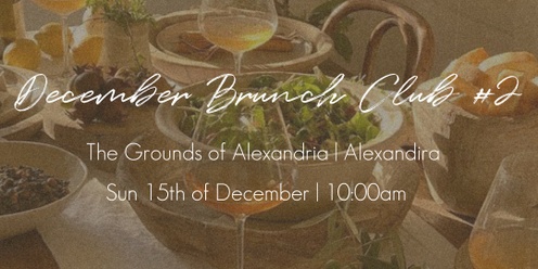December Brunch Club (2nd Session) | Social Girls x Grounds of Alexandria