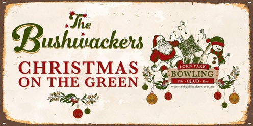 The Bushwackers - Christmas on The Green 2024