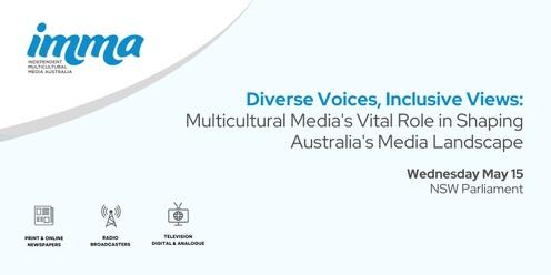Diverse Voices, Inclusive Views: Multicultural Media's Vital Role in Shaping Australia's Media Landscape