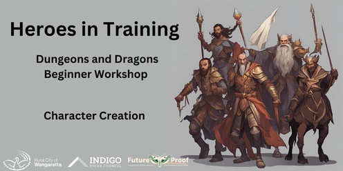 Dungeons and Dragons, Heroes in Training Workshop - Character Creation & Starting