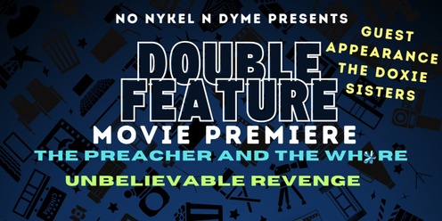 Double Feature Movie Premiere (The Doxie Sisters)