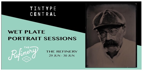 The Refinery: Wet Plate Portrait Sessions