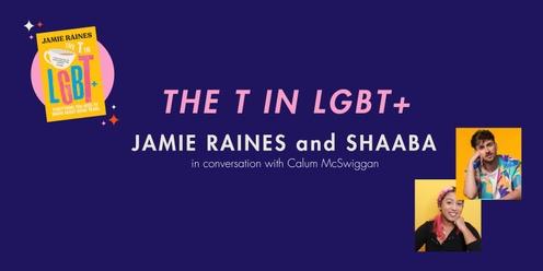 Jamie and Shaaba Spill the Tea with 'The T in LGBT+'