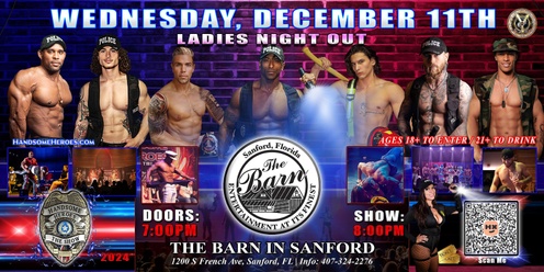 Sanford, FL - Handsome Heroes: The Show @ The Barn in Sanford! "Good Girls Go to Heaven, Bad Girls Leave in Handcuffs!"