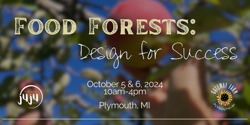 Food Forests: Design for Success