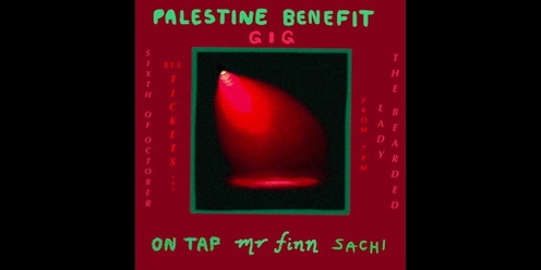 On Tap w/ Mr Finn and Sachi - Palestine Children's Relief Fund Benefit