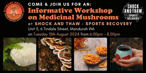 Medicinal Mushrooms Info Night - Shock And Thaw