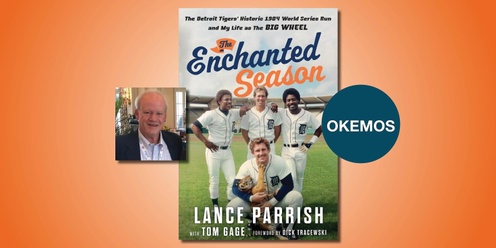 The Enchanted Season with Lance Parrish and Tom Gage