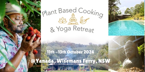Plant-Based Cooking & Yoga Retreat 11-13 Oct 2024