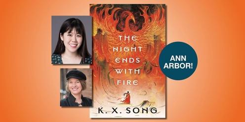 The Night Ends with Fire Book Event with K.X. Song and Kim Harrison