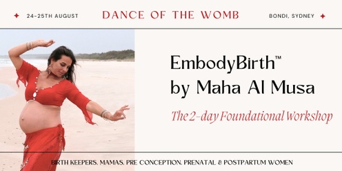 EmbodyBirth™ by Maha Al Musa The 2-day Foundational Workshop