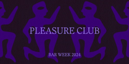 Bar Week 2024: Nostalgia Night at Pleasure Club
