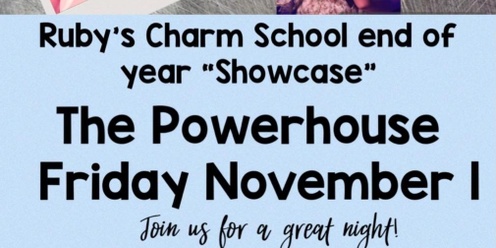 RUBY CHARM SCHOOL’S SHOWCASE