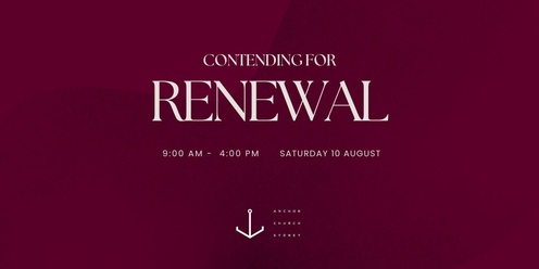 CONTENDING FOR RENEWAL | Anchor Church Conference 2024