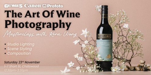 The Art Of Wine Photography - Masterclass With Kera Wong 