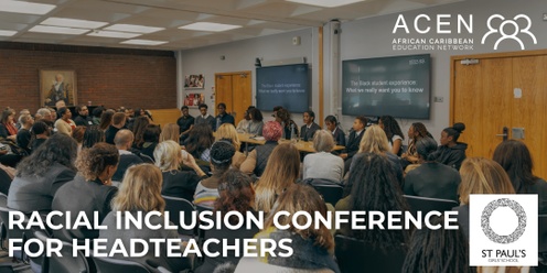 ACEN 2024 Racial Inclusion Conference for Headteachers