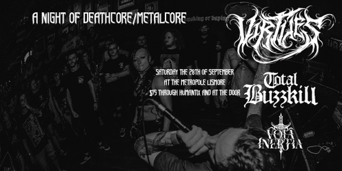 A Night of Deathcore/Metalcore With Virtues Totalbuzzkill and Vola Inertia 