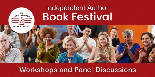 Indie Author Book Festival - Workshops and Panels