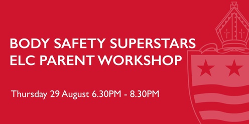 Body Safety Superstars ELC Parent Workshop
