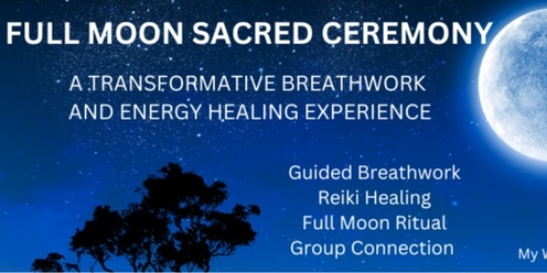  FULL MOON SACRED CEREMONY