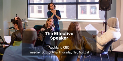 The Effective Speaker, 30th July & 1st August, Auckland 2024 