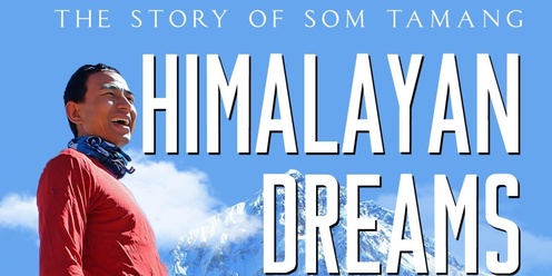 F4BG Monthly Luncheon July 2024 - Himalayan Dreams: The Story of Som Tamang