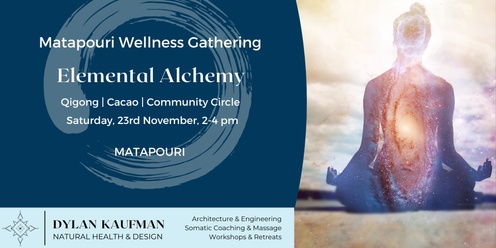 Element Alchemy - Qigong & Cacao | Matapouri Wellness Gathering