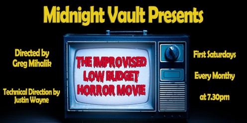 Midnight Vault Presents: The Improvised Low-Budget Horror Movie