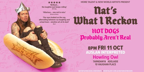 NAT'S WHAT I RECKON 🌭 Hot Dogs Probably Aren't Real @ The Howling Owl (AUSLAN INTERPRETED)