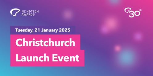 2025 NZ Hi-Tech Awards Christchurch Launch