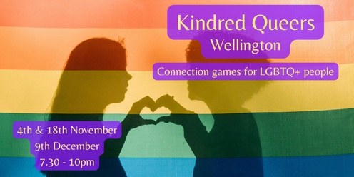 Kindred Queers Wellington ~ Connection games for LGBTQ+ people