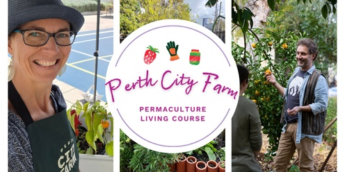Perth City Farm Permaculture Living Course 2024