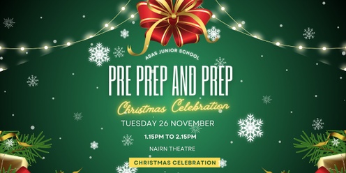 Pre Prep and Prep Christmas Celebration