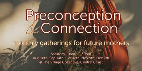 Preconception and Connection: monthly gatherings for future mothers