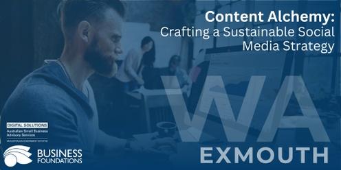 Content Alchemy: Crafting a Sustainable Social Media Strategy - Exmouth