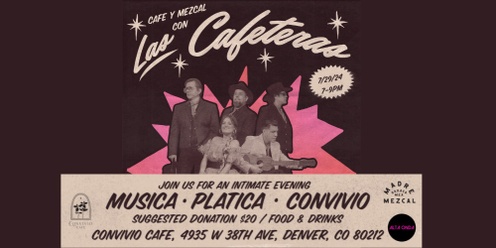 Cafe con Las Cafeteras: Cafe, Mezcal y Musica Con Las Cafeteras