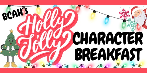 BCAH's Holly Jolly Character Breakfast