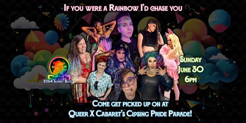 Queer X Cabaret: Closing Pride Parade!