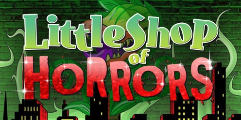 Little Shop of Horrors