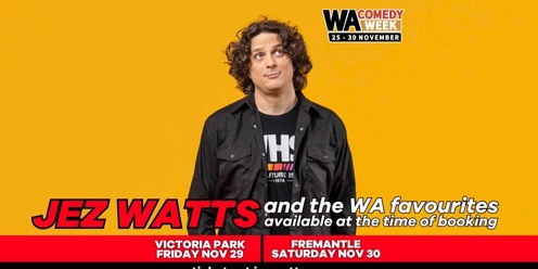 Jez Watts & the WA favourites available at the time of booking (victoria park)