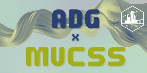 ADG x MUCSS Networking Event