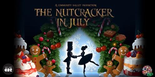 6th Position Presents - The Nutcracker in July!