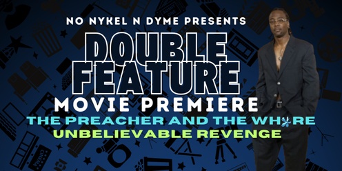 Double Feature Movie Premiere (Tierre Arrington)