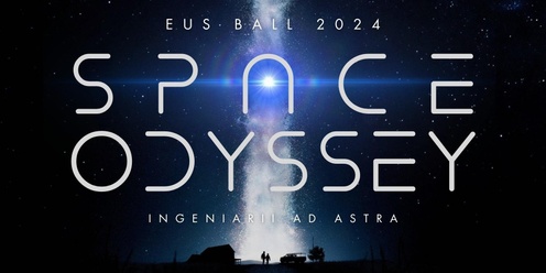 EUS Presents: Space Odyssey 2024