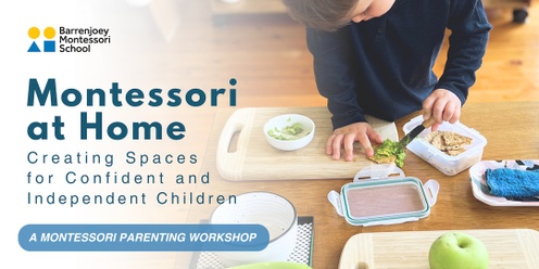 Montessori at Home: Creating Spaces for Confident and Independent Children